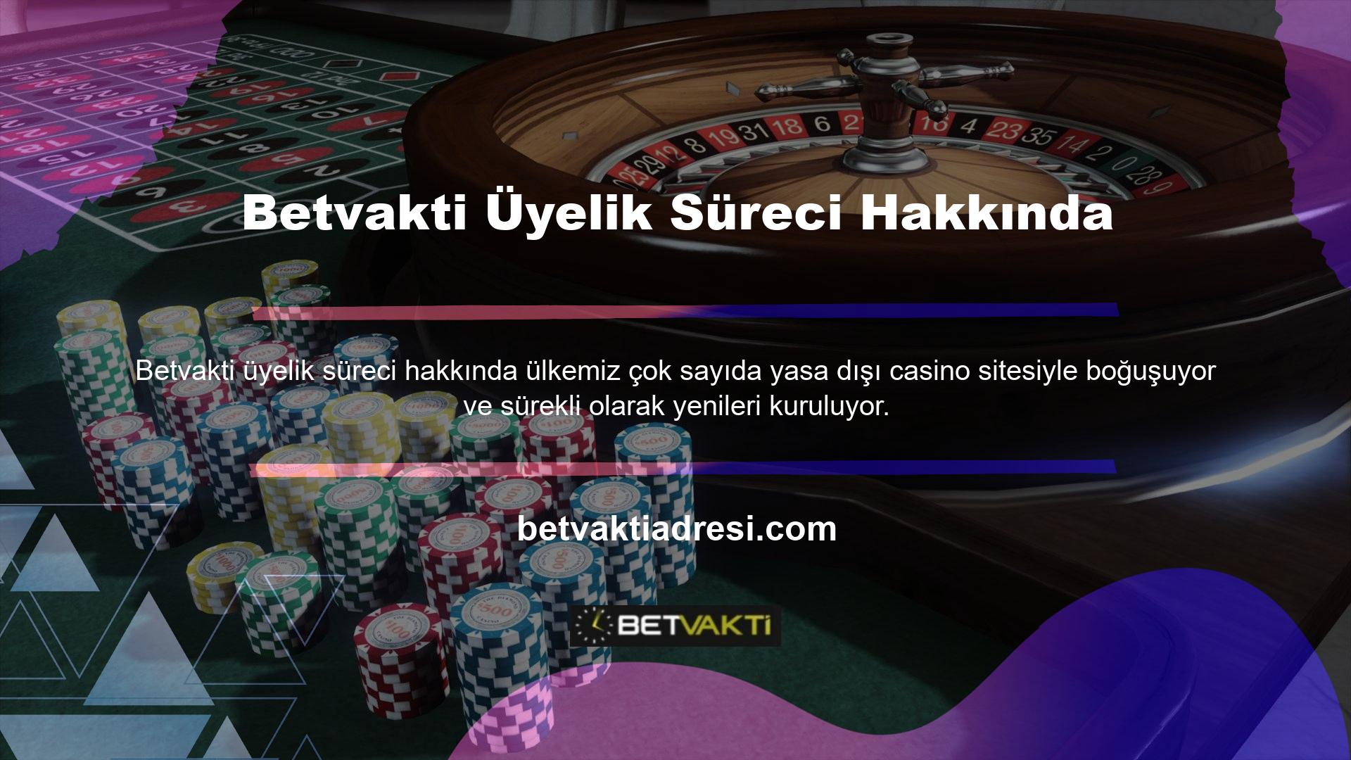 Maalesef ülkemizde casino faaliyetlerine katılmak yasalara aykırıdır